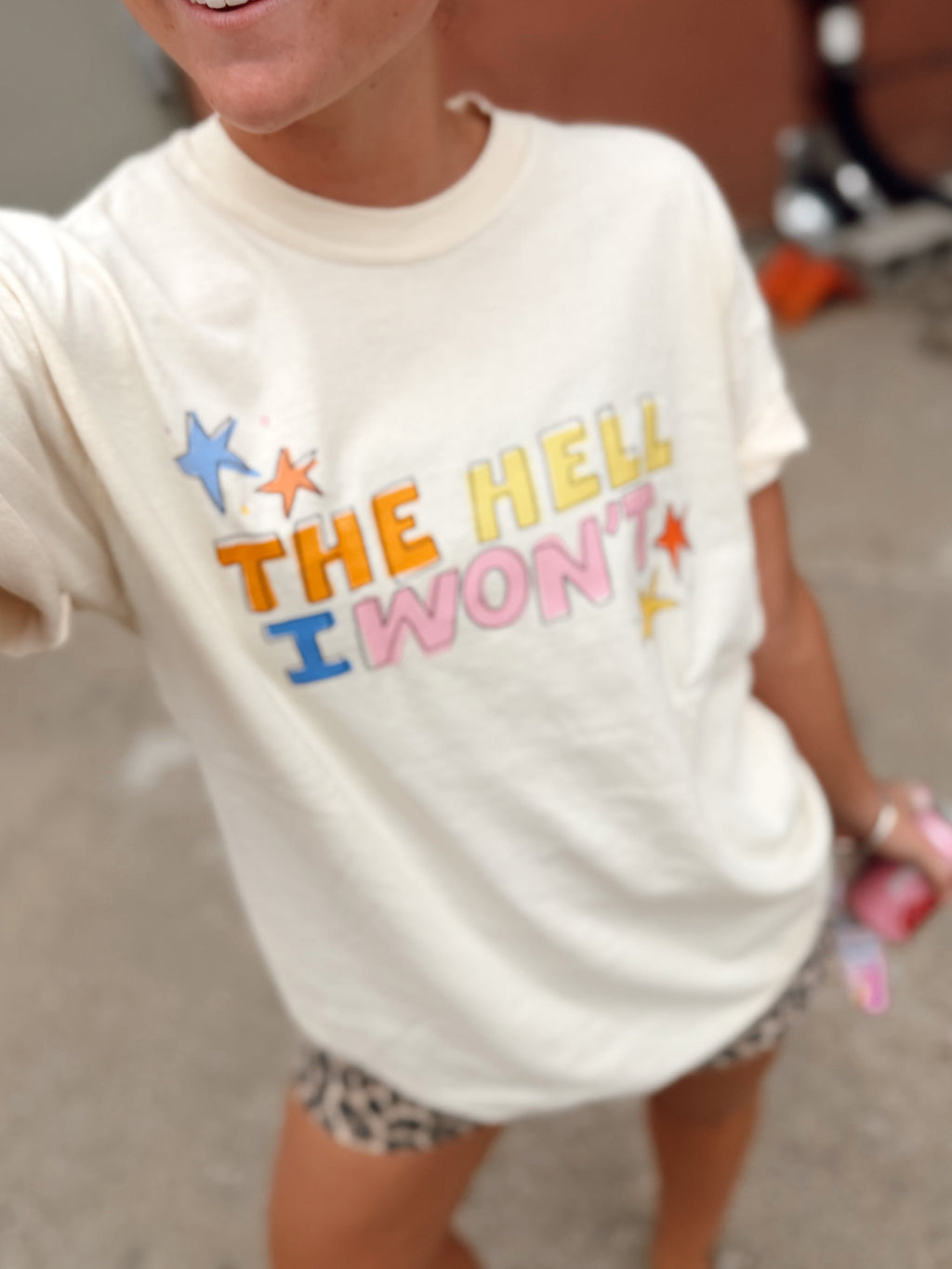 The Hell I Wont Graphic Tee