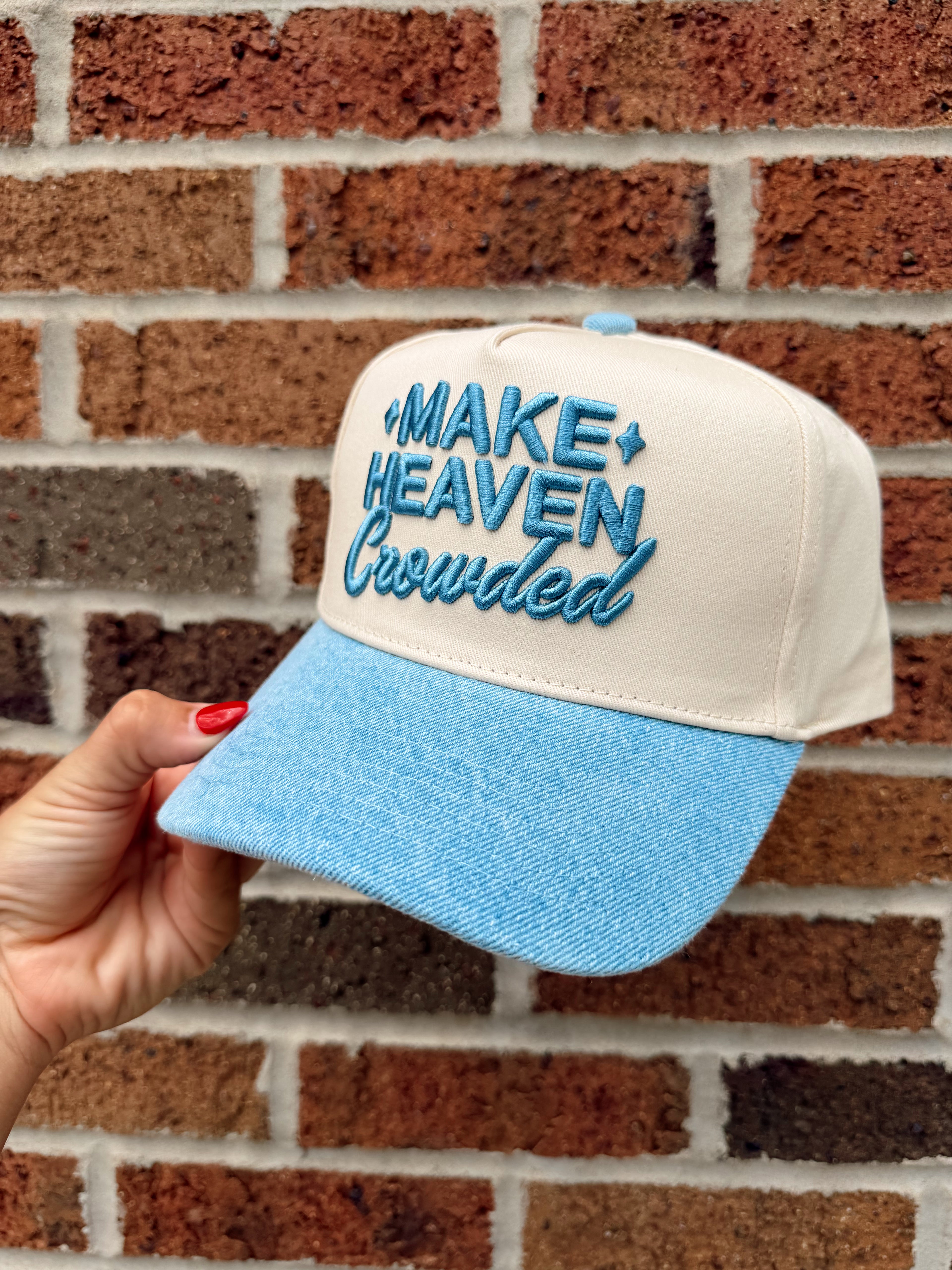 Make Heaven Crowded Trucker Hat
